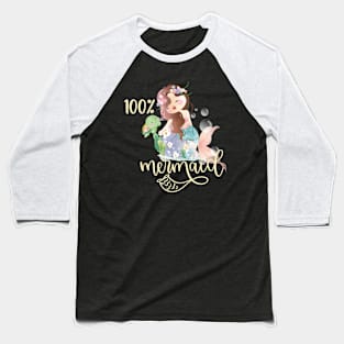 100% mermaid Baseball T-Shirt